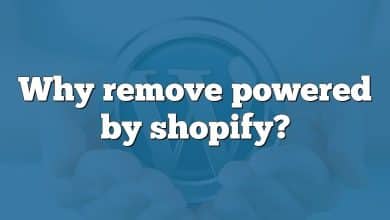 Why remove powered by shopify?