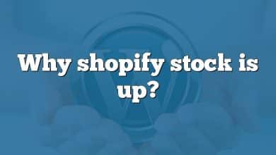 Why shopify stock is up?