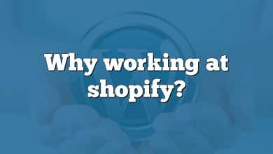 Why working at shopify?