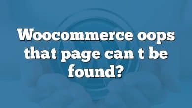 Woocommerce oops that page can t be found?