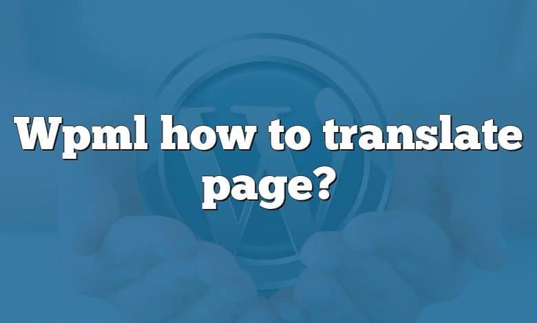 Wpml how to translate page?