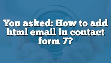 You asked: How to add html email in contact form 7?