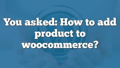 You asked: How to add product to woocommerce?