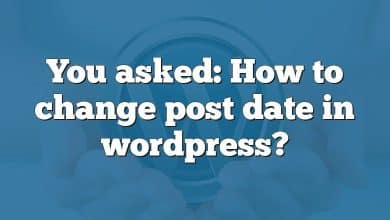 You asked: How to change post date in wordpress?