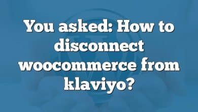 You asked: How to disconnect woocommerce from klaviyo?