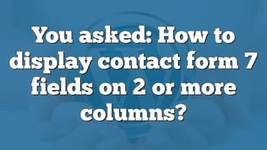 You asked: How to display contact form 7 fields on 2 or more columns?