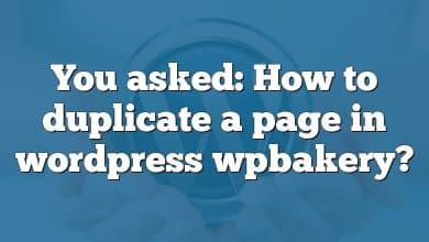 You asked: How to duplicate a page in wordpress wpbakery?