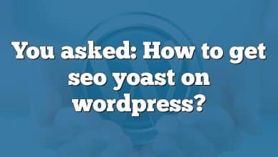 You asked: How to get seo yoast on wordpress?