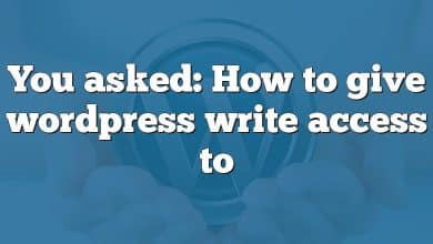 You asked: How to give wordpress write access to