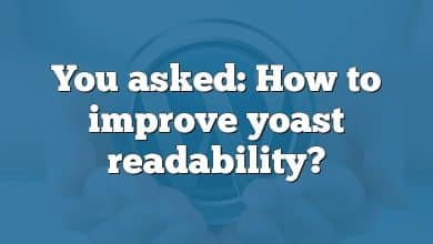 You asked: How to improve yoast readability?