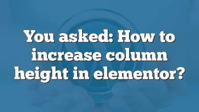 You asked: How to increase column height in elementor?