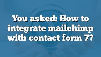 You asked: How to integrate mailchimp with contact form 7?