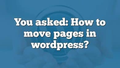 You asked: How to move pages in wordpress?