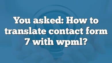 You asked: How to translate contact form 7 with wpml?