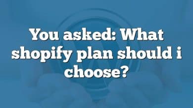 You asked: What shopify plan should i choose?