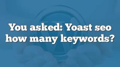 You asked: Yoast seo how many keywords?