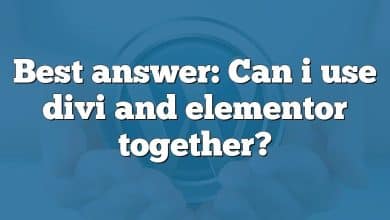 Best answer: Can i use divi and elementor together?