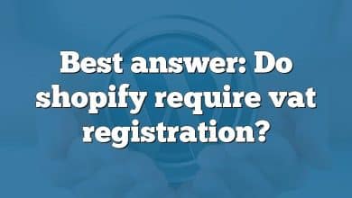 Best answer: Do shopify require vat registration?