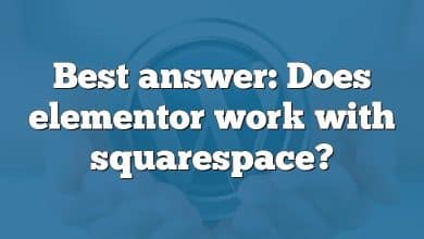 Best answer: Does elementor work with squarespace?