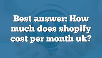 Best answer: How much does shopify cost per month uk?