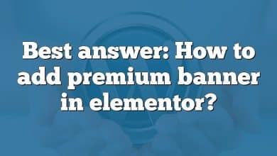 Best answer: How to add premium banner in elementor?