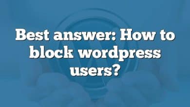 Best answer: How to block wordpress users?