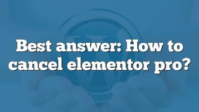 Best answer: How to cancel elementor pro?