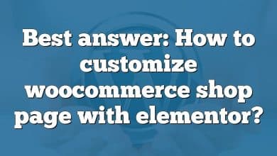 Best answer: How to customize woocommerce shop page with elementor?
