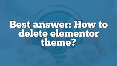 Best answer: How to delete elementor theme?