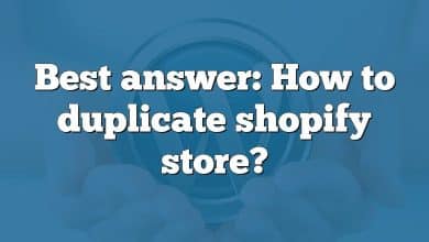 Best answer: How to duplicate shopify store?