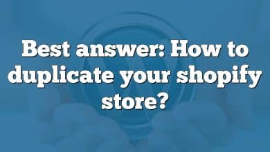 Best answer: How to duplicate your shopify store?