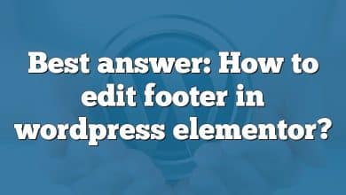 Best answer: How to edit footer in wordpress elementor?