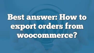 Best answer: How to export orders from woocommerce?