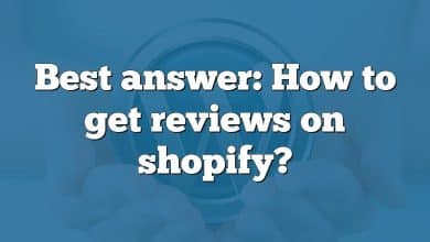 Best answer: How to get reviews on shopify?