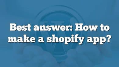 Best answer: How to make a shopify app?