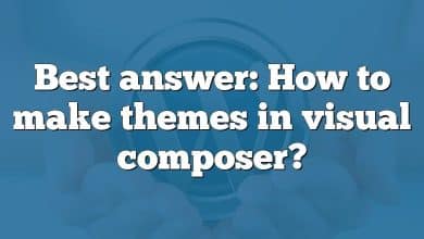 Best answer: How to make themes in visual composer?