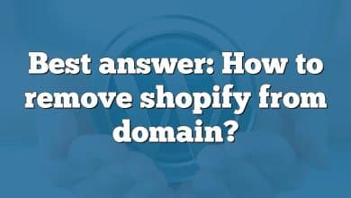 Best answer: How to remove shopify from domain?