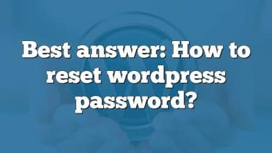 Best answer: How to reset wordpress password?