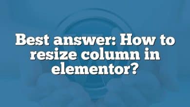 Best answer: How to resize column in elementor?