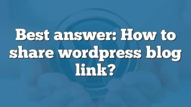 Best answer: How to share wordpress blog link?