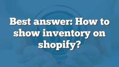 Best answer: How to show inventory on shopify?