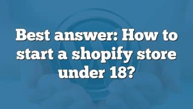 Best answer: How to start a shopify store under 18?