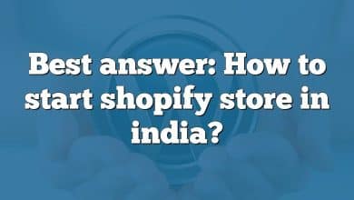 Best answer: How to start shopify store in india?