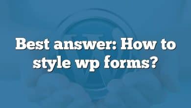 Best answer: How to style wp forms?