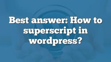 Best answer: How to superscript in wordpress?