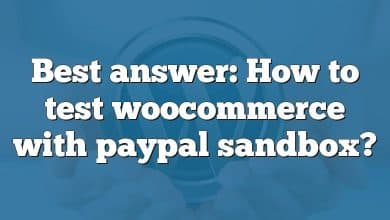 Best answer: How to test woocommerce with paypal sandbox?