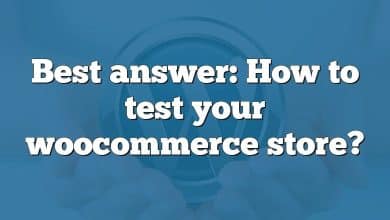 Best answer: How to test your woocommerce store?