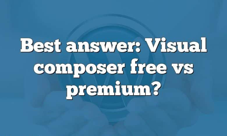 Best answer: Visual composer free vs premium?