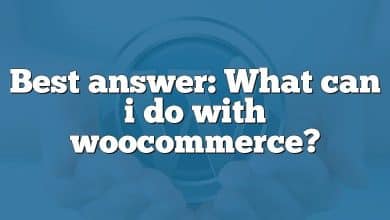 Best answer: What can i do with woocommerce?