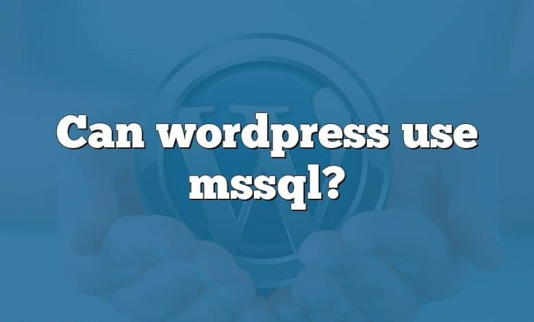 Can wordpress use mssql?